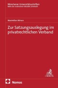 Cover-Bild zum Titel 'Zur Satzungsauslegung im privatrechtlichen Verband' von 'Maximilian Wirsen'