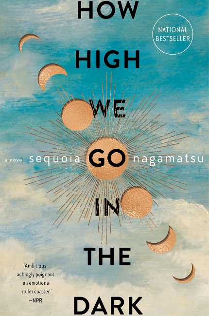 How High We Go in the Dark - Sequoia Nagamatsu