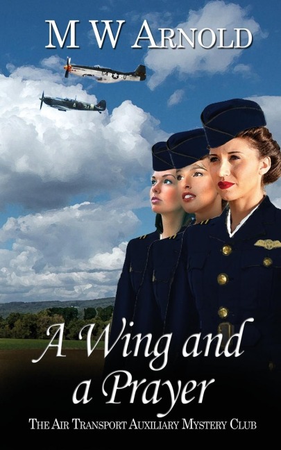 A Wing and a Prayer - M. W. Arnold
