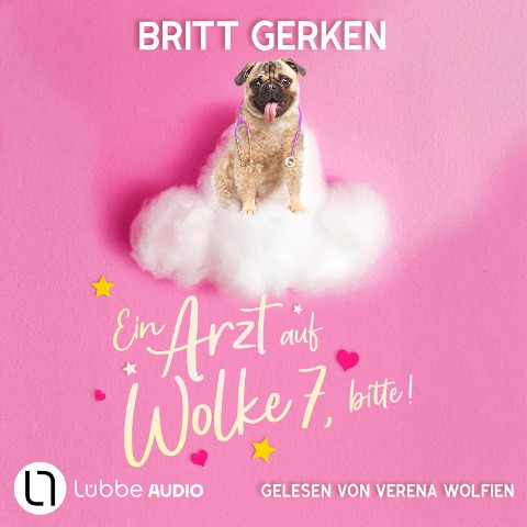 Ein Arzt auf Wolke 7, bitte! - Britt Gerken