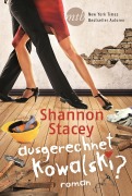 Cover-Bild zum Titel 'Ausgerechnet Kowalski?' von 'Shannon Stacey'