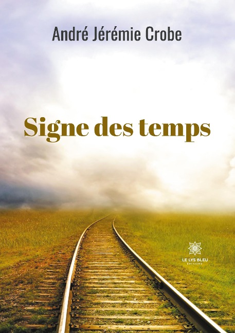 Signe des temps - André Jérémie Crobe