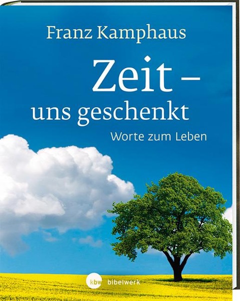 Zeit - uns geschenkt - Franz Kamphaus