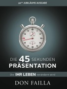 Cover-Bild zum Titel 'Die 45 Sekunden Präsentation' von 'Don Failla'