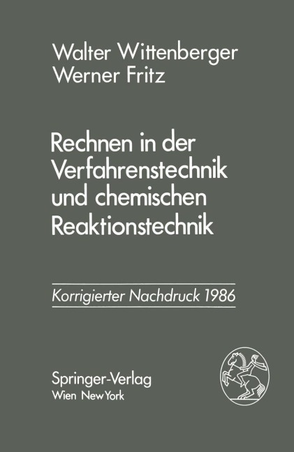 Rechnen in der Verfahrenstechnik und chemischen Reaktionstechnik - Werner Fritz, Walter Wittenberger