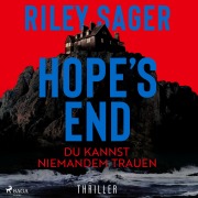Cover-Bild zum Titel 'Hope's End ¿ Du kannst niemandem trauen' von 'Riley Sager'