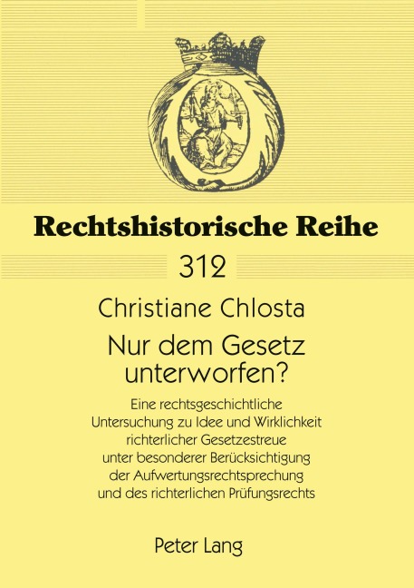 Nur dem Gesetz unterworfen? - Christiane Chlosta