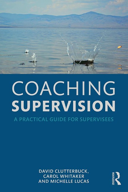 Coaching Supervision - David Clutterbuck, Carol Whitaker, Michelle Lucas