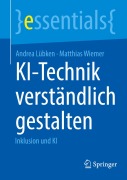 Cover-Bild zum Titel 'KI-Technik verständlich gestalten' von 'Andrea Lübken, Matthias Wiemer'