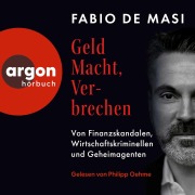 Cover-Bild zum Titel 'Geld, Macht, Verbrechen' von 'Fabio de Masi'