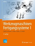 Cover-Bild zum Titel 'Werkzeugmaschinen Fertigungssysteme 1' von 'Christian Brecher, Manfred Weck'