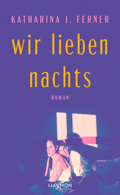 Wir lieben nachts - Katharina J. Ferner