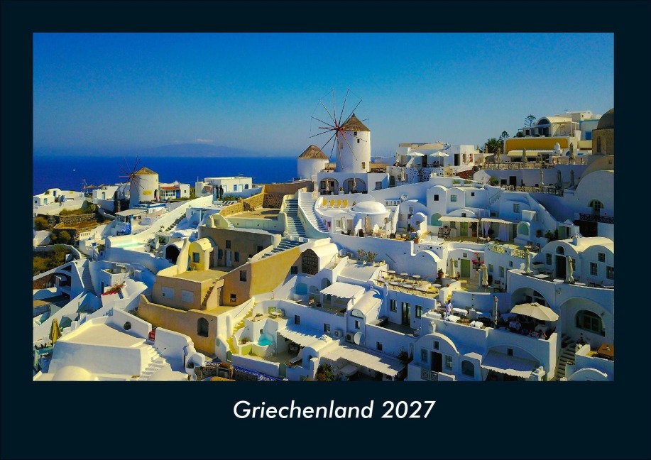 Griechenland 2027 Fotokalender DIN A4 - Tobias Schmitt, Kevin Heber
