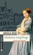 Cover-Bild zum Titel 'Madame empfängt' von 'Ursula Neeb'