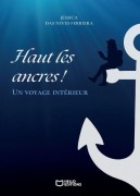 Cover-Bild zum Titel 'Haut les ancres ! Un voyage intérieur' von 'Jessica Das Neves Ferreira'