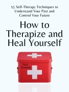 Cover-Bild zum Titel 'How to Therapize and Heal Yourself' von 'Nick Trenton'