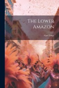 Cover-Bild zum Titel 'The Lower Amazon' von 'Algot Lange'