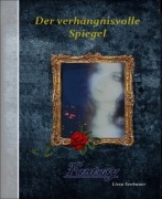 Cover-Bild zum Titel 'Der verhängnisvolle Spiegel' von 'Lissa Seebauer'