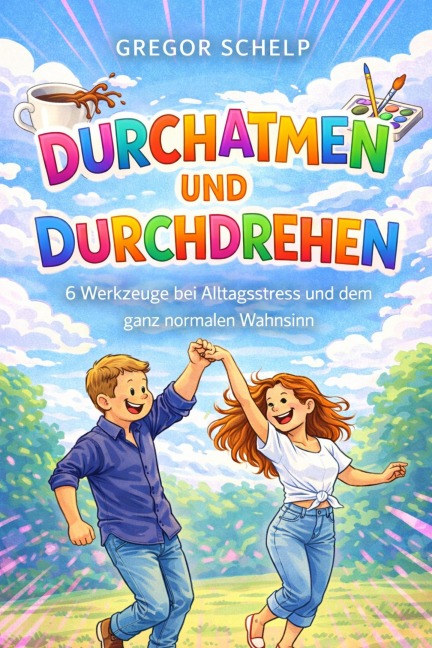 Durchatmen und Durchdrehen - Gregor Schelp