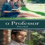 Cover-Bild zum Titel 'O professor: Livro 4: Prova final' von 'Tatiana Amaral'