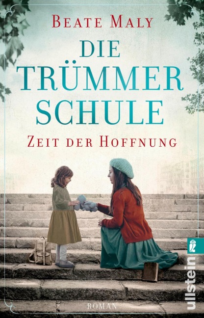 Die Trümmerschule - Zeit der Hoffnung - Beate Maly