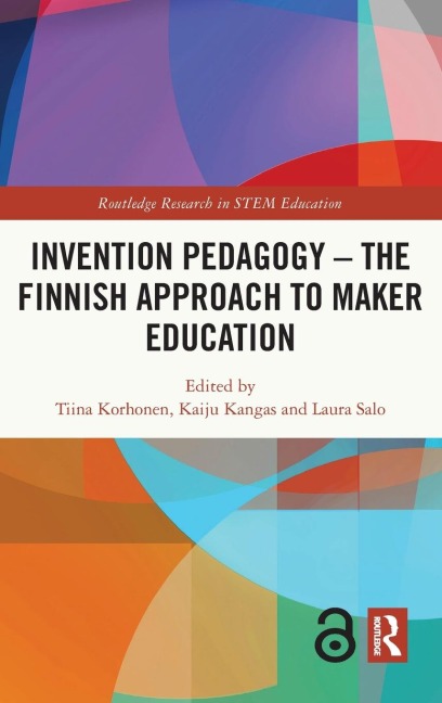 Invention Pedagogy - The Finnish Approach to Maker Education - 