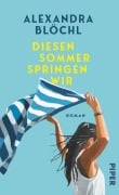 Cover-Bild zum Titel 'Diesen Sommer springen wir' von 'Alexandra Blöchl'