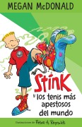 Cover-Bild zum Titel 'Stink Y Los Tenis Más Apestosos del Mundo/ Stink and the World's Worst Super-Stinky Sneakers' von 'Megan McDonald'