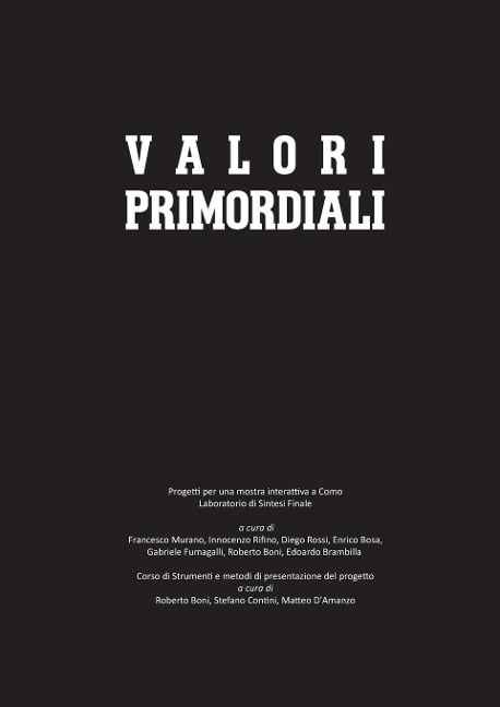 Valori Primordiali - Catalogo della mostra - Francesco Murano, Innocenzo Rifino, Diego Rossi