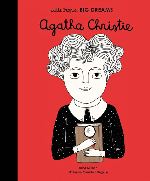 Little People, Big Dreams: Agatha Christie - Maria Isabel Sanchez Vegara