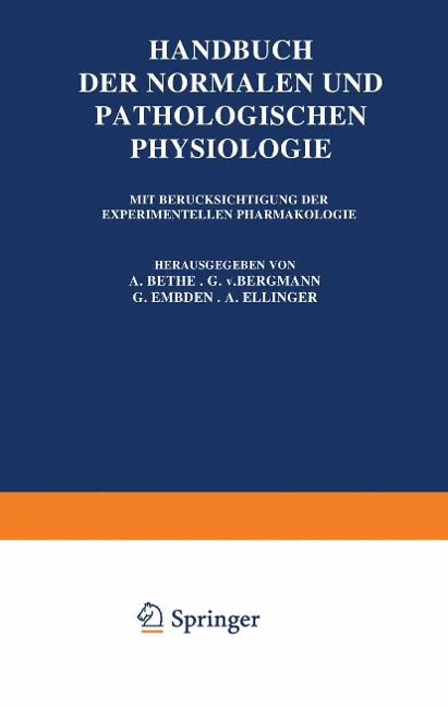 Handbuch der Normalen und Pathologischen Physiologie - A. Bethe, G. V. Bergmann, G. Embden, A. Ellinger