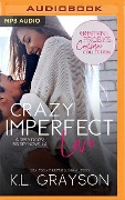 Crazy Imperfect Love: A Dirty Dicks - Big Sky Novella - K. L. Grayson