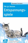 Die 50 besten Entspannungsspiele - eBook - Rosemarie Portmann