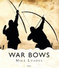 Cover-Bild zum Titel 'War Bows' von 'Mike Loades'