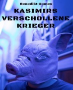 Kasimirs verschollene Krieger - Benedikt Gomes