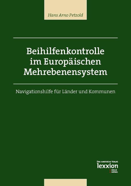 Beihilfenkontrolle im Europäischen Mehrebenensystem - Hans Arno Petzold