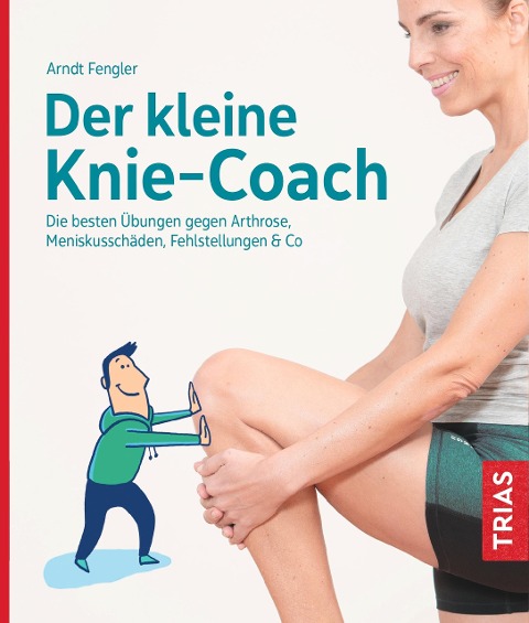 Der kleine Knie-Coach - Arndt Fengler