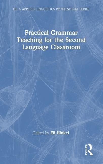 Practical Grammar Teaching for the Second Language Classroom - 