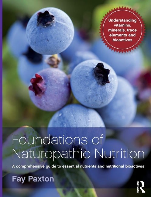 Foundations of Naturopathic Nutrition - Fay Paxton