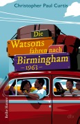 Die Watsons fahren nach Birmingham - 1963 - Christopher Paul Curtis