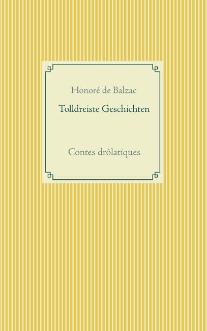 Tolldreiste Geschichten - Honoré de Balzac