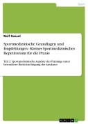 Cover-Bild zum Titel 'Sportmedizinische Grundlagen und Empfehlungen - Kleines Sportmedizinisches Repetitorium für die Praxis' von 'Rolf Gassel'