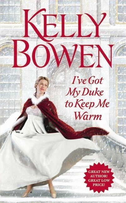 I've Got My Duke to Keep Me Warm - Kelly Bowen