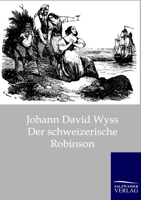 Der schweizerische Robinson - Johann David Wyss