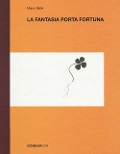 Cover-Bild zum Titel 'La fantasia porta fortuna' von 'Mauro Bellei'