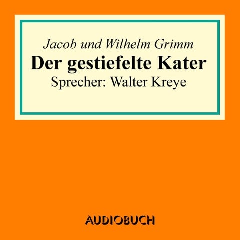 Der gestiefelte Kater - Jacob Grimm, Wilhelm Grimm