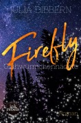 Cover-Bild zum Titel 'Firefly : Glühwürmchennächte' von 'Julia Dibbern'