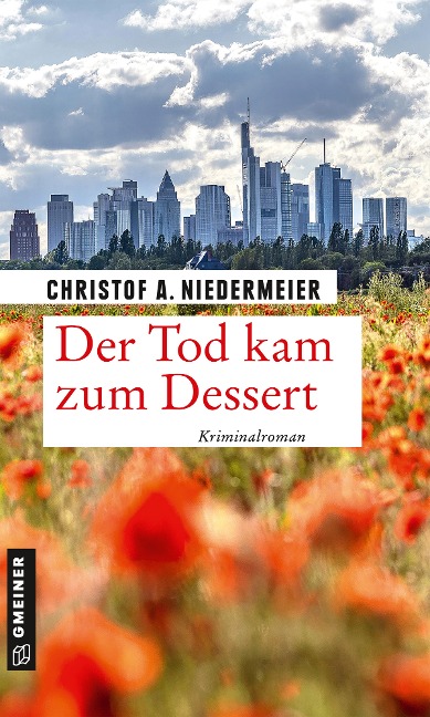 Der Tod kam zum Dessert - Christof A. Niedermeier