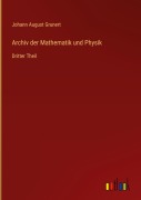 Cover-Bild zum Titel 'Archiv der Mathematik und Physik' von 'Johann August Grunert'
