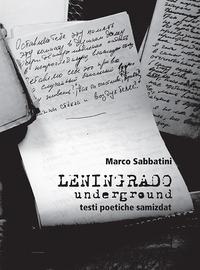 Leningrado underground. Testi poetiche samizdat - Marco Sabbatini